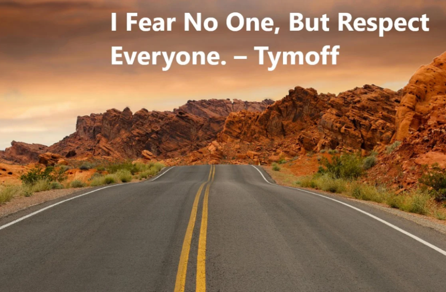 Fear No One, But Respect Everyone: A Guide to Living Bravely